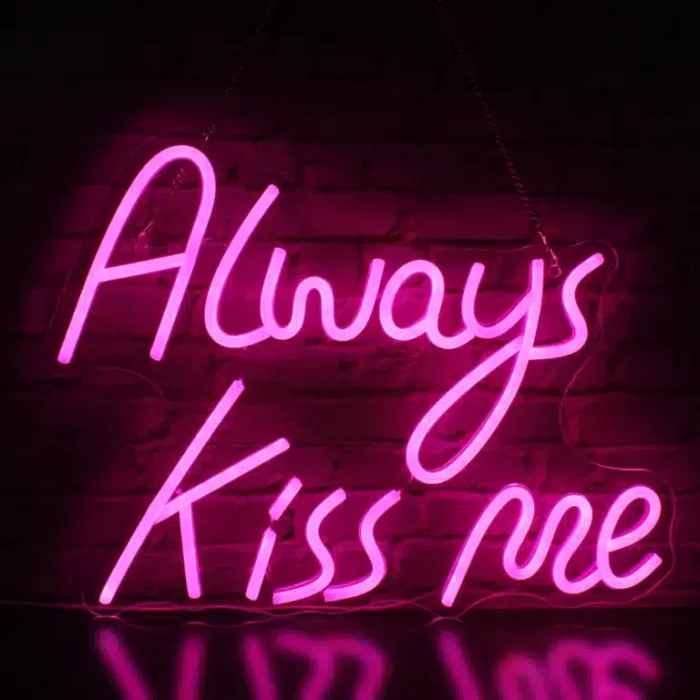 Neon Always Kiss me