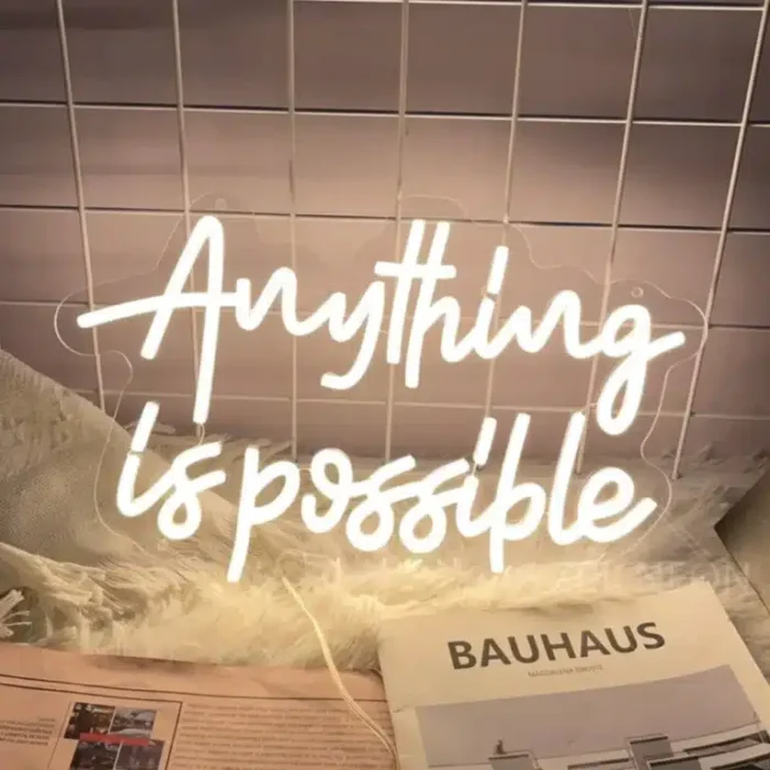 Neon Anything is possible