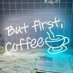 Neon But First Coffee
