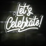 Neon Let’s Celebrate