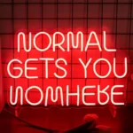 Neon Normal Gets You Nowhere