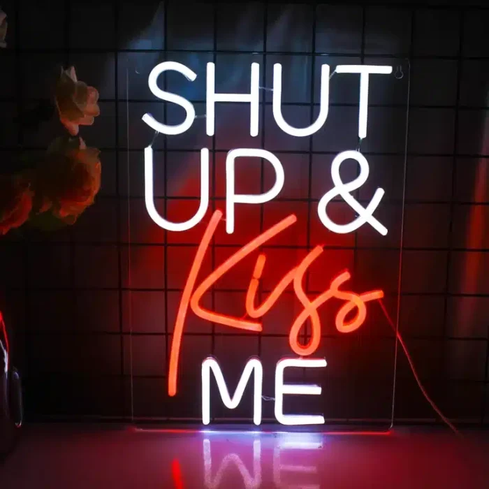 Neon Shut up and kiss me