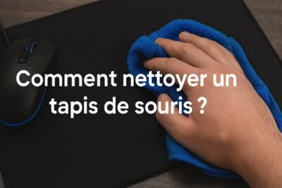 Comment nettoyer un tapis de souris