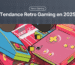 tendance retro gaming